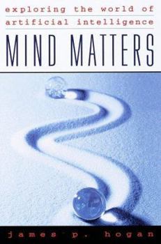Hardcover Mind Matters: Exploring the World of Artificial Intelligence Book
