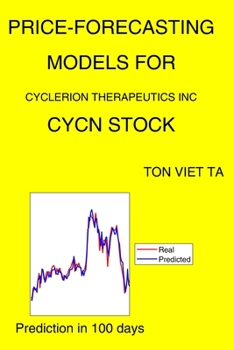 Paperback Price-Forecasting Models for Cyclerion Therapeutics Inc CYCN Stock Book