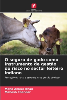 Paperback O seguro de gado como instrumento de gestão do risco no sector leiteiro indiano [Portuguese] Book