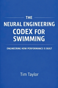 Paperback The Neural Engineering Codex for Swimming Book
