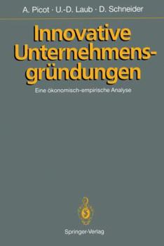 Paperback Innovative Unternehmensgründungen: Eine Ökonomisch-Empirische Analyse [German] Book