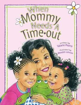 Paperback When Mommy Needs A Timeout Book