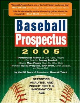 Baseball Prospectus 2005: Statistics, Analysis, and Insight for the Information Age (Baseball Prospectus)
