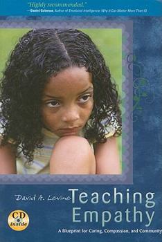 Paperback Teaching Empathy: A Blueprint for Caring, Compassion, and Community [With CDROM] Book