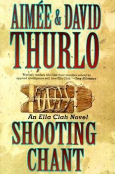 Hardcover Shooting Chant: A Ella Clah Novel Book