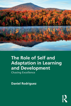 Paperback The Role of Self and Adaptation in Learning and Development: Chasing Excellence Book