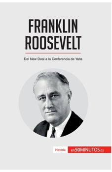 Paperback Franklin Roosevelt: Del New Deal a la Conferencia de Yalta [Spanish] Book