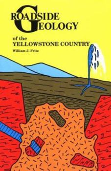 Paperback Roadside Geology of the Yellowstone Country Book