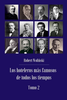 Paperback Los hoteleros más famosos de todos los tiempos Tomo 2 [Spanish] Book