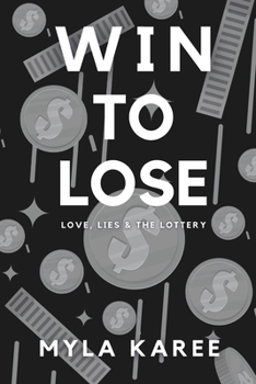 Paperback Win to Lose: Love, Lies and the Lottery Book