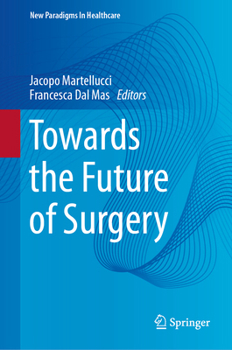 Hardcover Towards the Future of Surgery Book