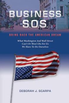 Paperback Business S.O.S.: Bring Back the American Dream Book