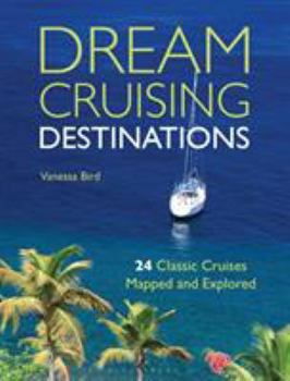 Flexibound Dream Cruising Destinations: 24 Classic Cruises Mapped and Explored Book
