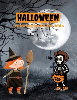 Paperback Halloween coloring book: Halloween coloring book for kids Cute and Fun Coloring Pages, great gift idea for kids Book