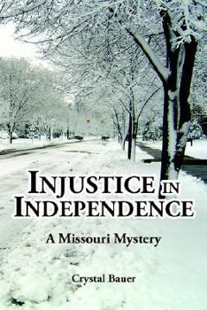 Paperback Injustice in Independence: A Missouri Mystery Book