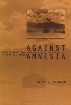 Against Amnesia: Contemporary Women Writers and the Crisis of Historical Memory (Penn Studies in Contemporary American Fiction)