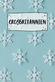 Gro�britannien: Liniertes Reisetagebuch Notizbuch oder Reise Notizheft liniert - Reisen Journal f�r M�nner und Frauen mit Linien