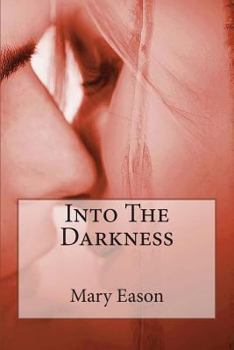 Into the Darkness - Book #2 of the Night Gives Up Its Secrets Trilogy