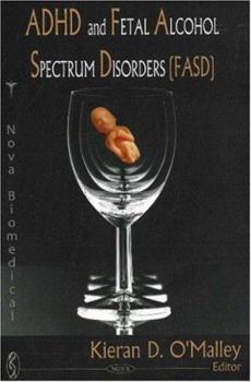 Hardcover ADHD and Fetal Alcohol Spectrum Disorders (Fasd) Book