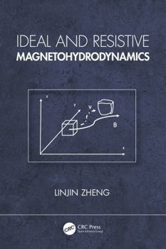 Hardcover Ideal and Resistive Magnetohydrodynamics Book
