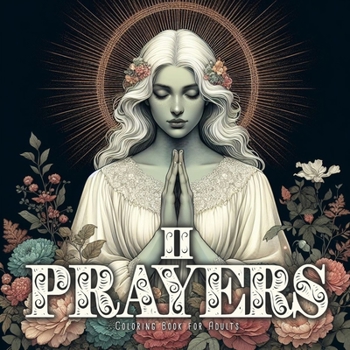 Paperback Prayers Coloring Book for Adults 2: Spiritual Coloring Book Grayscale religious Coloring Book Meditation Awareness Book