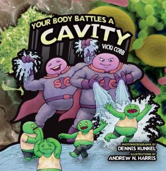 Your Body Battles a Cavity - Book  of the Your Amazing Body
