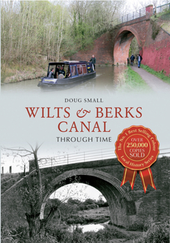 Paperback Wilts & Berks Canal Through Time Book