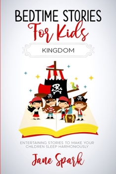 Paperback Bedtime Stories for Kids: Entertaining Stories to Make Your Children Sleep Harmoniously Book