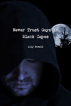 Paperback Never Trust Guys in Black Capes Book