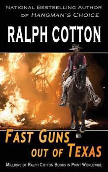 Fast Guns Out Of Texas - Book #5 of the Gunfighter's Reputation