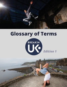Paperback UK Breakin' Glossary of Terms - Edition One Book