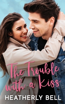 Paperback The Trouble with a Kiss Book