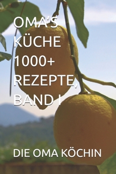 Paperback Oma's Küche 1000+ Rezepte, Band I [German] Book