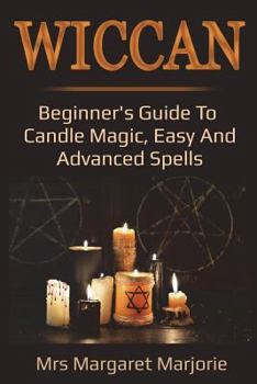 Paperback Wiccan: Beginner's Guide To Candle Magic, Easy And Advanced Spells Book