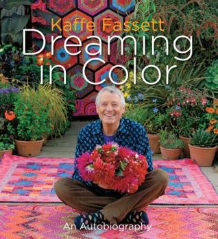 Hardcover Kaffe Fassett: Dreaming in Color: An Autobiography Book