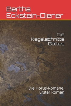 Die Kegelschnitte Gottes: Die Horus-Romane. Erster Roman (German Edition)