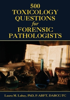 Paperback 500 Toxicology Questions for Forensic Pathologists Book