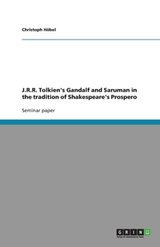 Paperback J.R.R. Tolkien's Gandalf and Saruman in the tradition of Shakespeare's Prospero Book