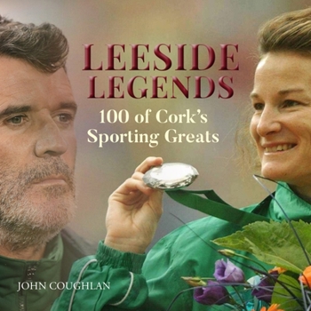 Paperback Leeside Legends: 100 Cork Sporting Heroes Book