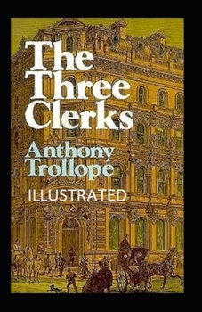 Paperback The Three Clerks Illustrated Book