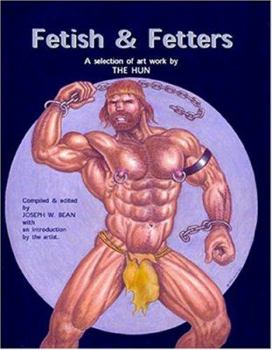 Paperback Fetish & Fetters: A Selection of Art Work by The Hun Book