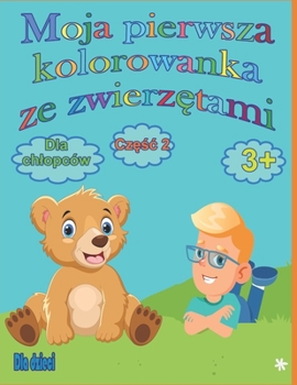 Paperback Moja pierwsza kolorowanka dla chlopców od 3 lat, częśc 2: dla dzieci Book
