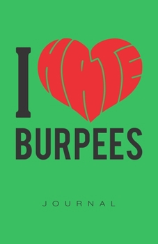 Paperback I Love Hate Burpees Journal Book