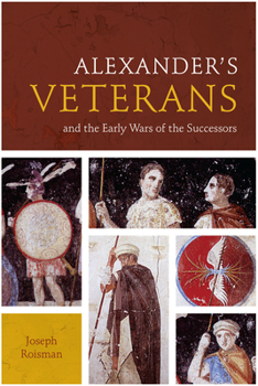 Paperback Alexander's Veterans and the Early Wars of the Successors Book