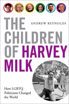 Hardcover The Children of Harvey Milk: How LGBTQ Politicians Changed the World Book