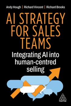Paperback AI Strategy for Sales Teams: Integrating AI Into Human Centred Selling Book