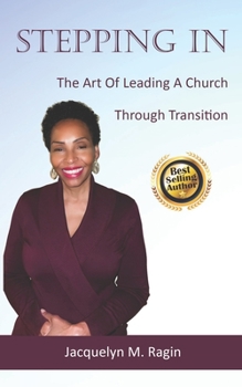 Paperback Stepping In: The Art Of Leading A Church Through Transition Book
