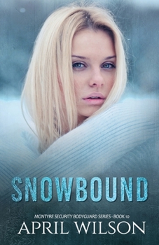 Paperback Snowbound: (McIntyre Security Bodyguard Series - Book 10) Book