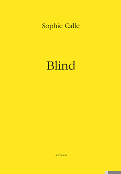 Hardcover Sophie Calle: Blind Book