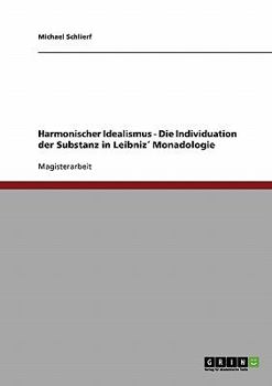 Paperback Harmonischer Idealismus - Die Individuation der Substanz in Leibniz´ Monadologie [German] Book